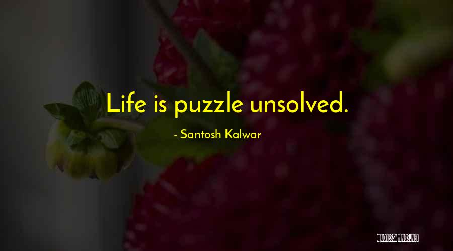 Santosh Kalwar Quotes 1712264