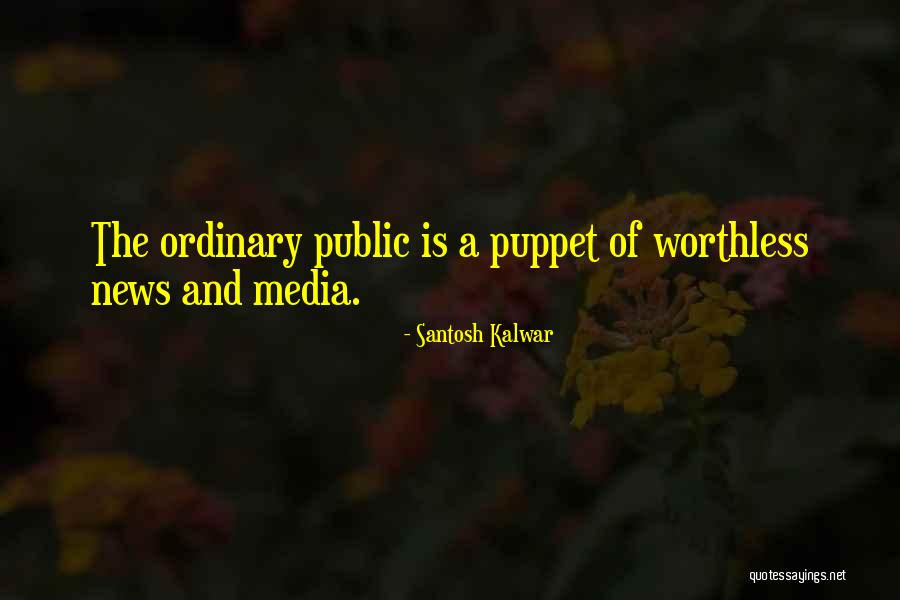 Santosh Kalwar Quotes 1785922 Santosh Kalwar Quotes 1785922