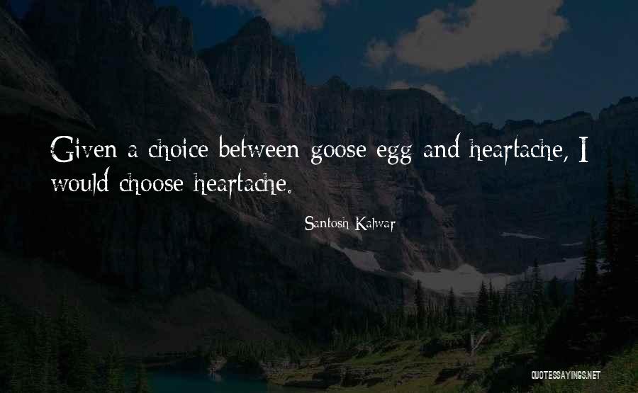 Santosh Kalwar Quotes 1880961 Santosh Kalwar Quotes 1880961