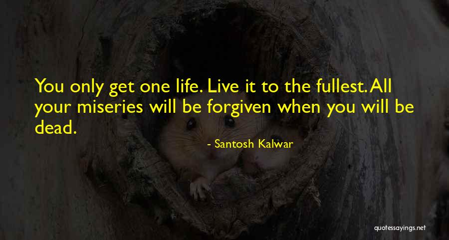 Santosh Kalwar Quotes 315536