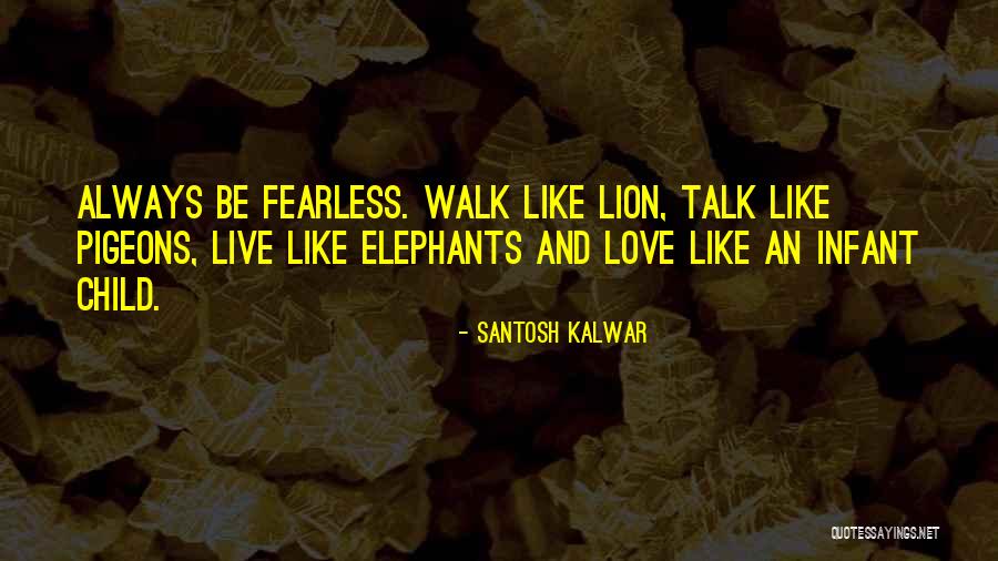 Santosh Kalwar Quotes 346816