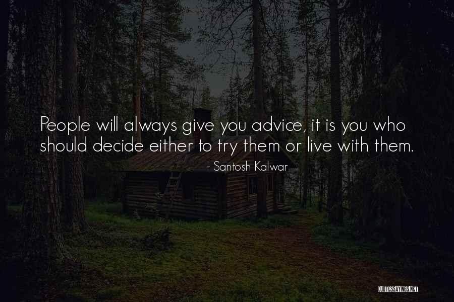 Santosh Kalwar Quotes 373517 Santosh Kalwar Quotes 373517