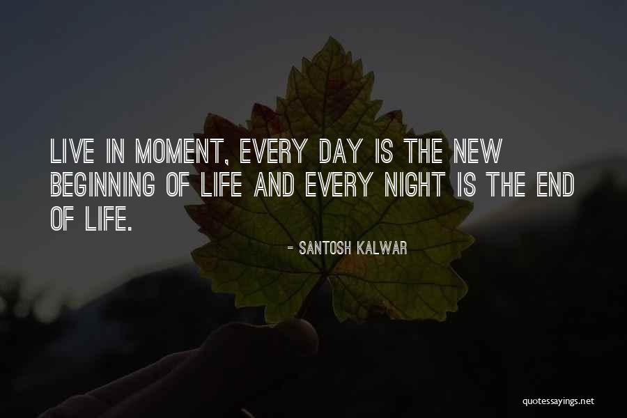 Santosh Kalwar Quotes 645915 Santosh Kalwar Quotes 645915