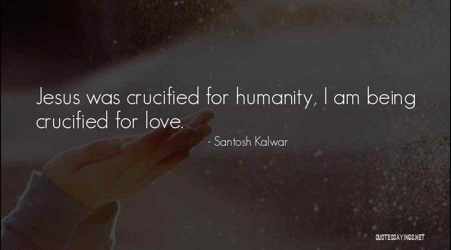 Santosh Kalwar Quotes 665447 Santosh Kalwar Quotes 665447