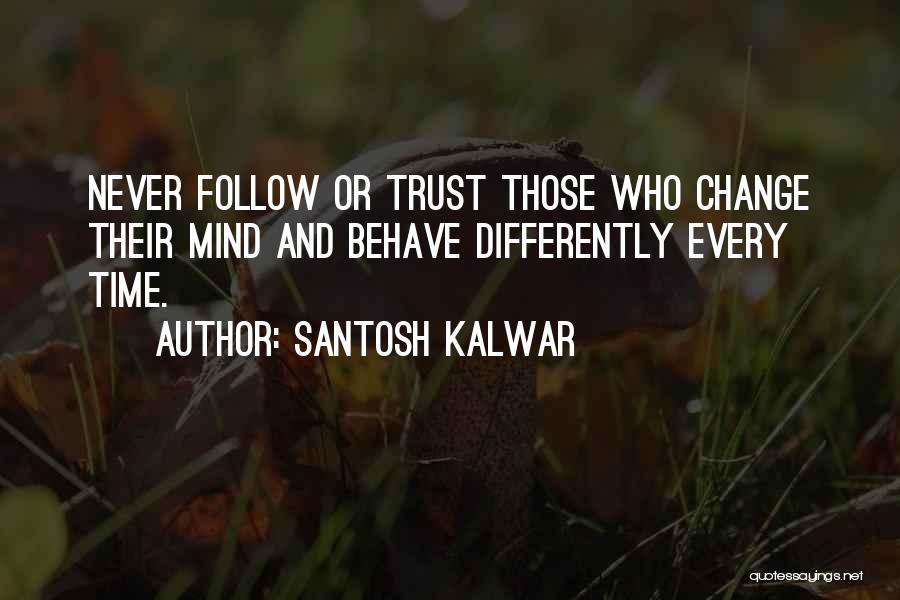 Santosh Kalwar Quotes 781479