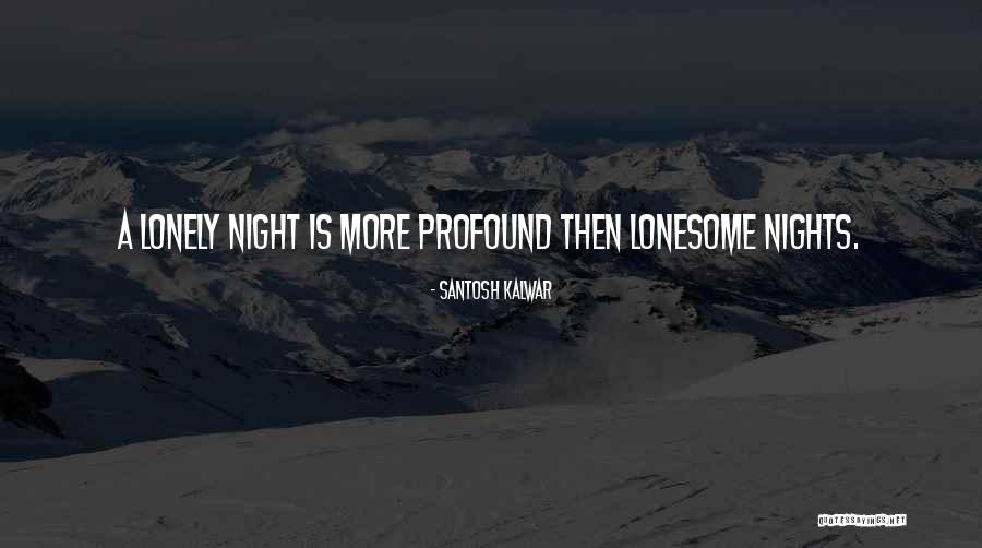 Santosh Kalwar Quotes 910185 Santosh Kalwar Quotes 910185