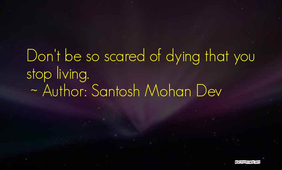 Santosh Mohan Dev Quotes 1307372