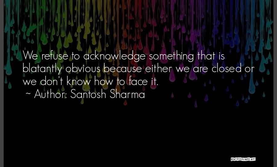 Santosh Sharma Quotes 1626902