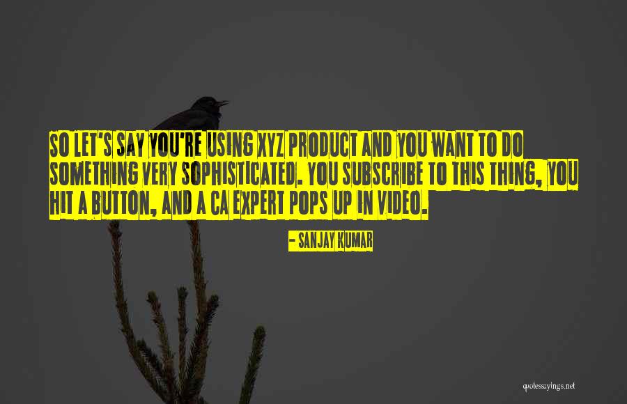 Santoya Baxter Quotes By Sanjay Kumar Santoya Baxter Quotes By Sanjay Kumar