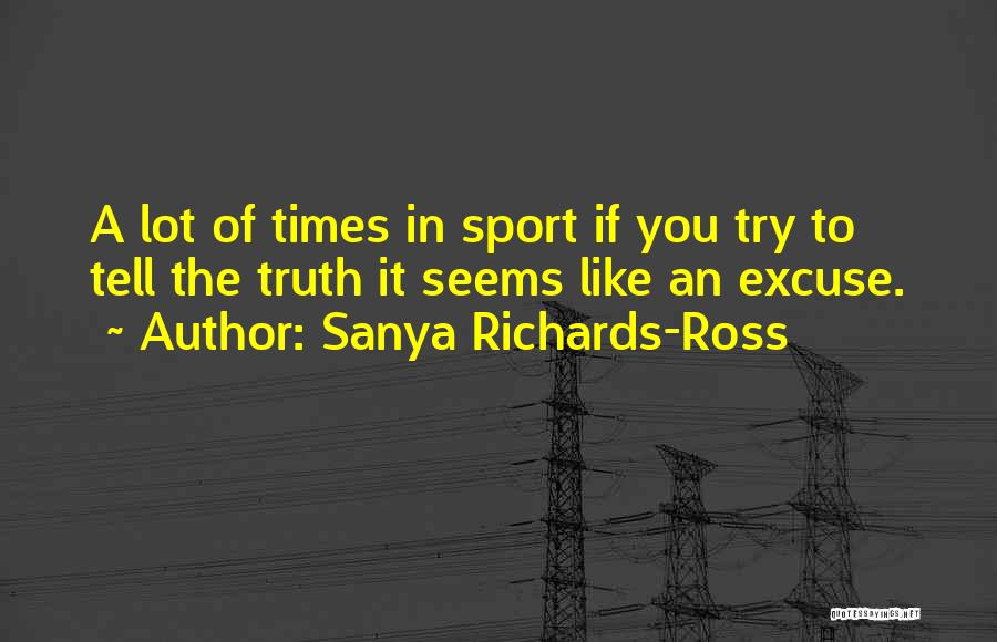 Sanya Richards-Ross Quotes 1861446