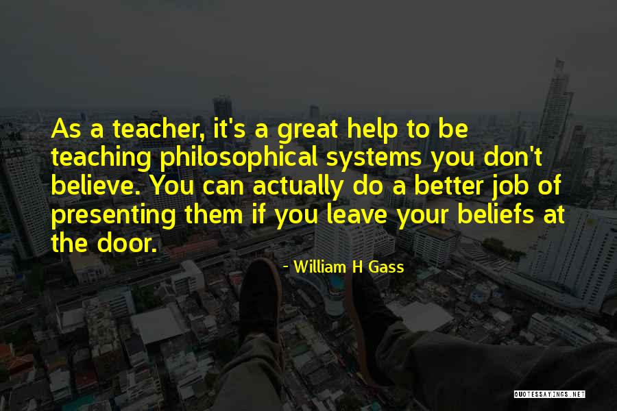 Sanyal Biotechnology Quotes By William H Gass Sanyal Biotechnology Quotes By William H Gass