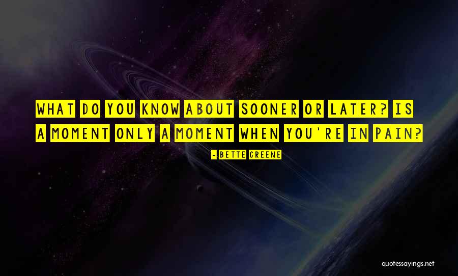 Sanyogita Death Quotes By Bette Greene Sanyogita Death Quotes By Bette Greene