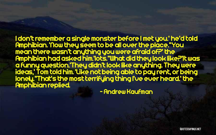 Sanyuan Quotes By Andrew Kaufman