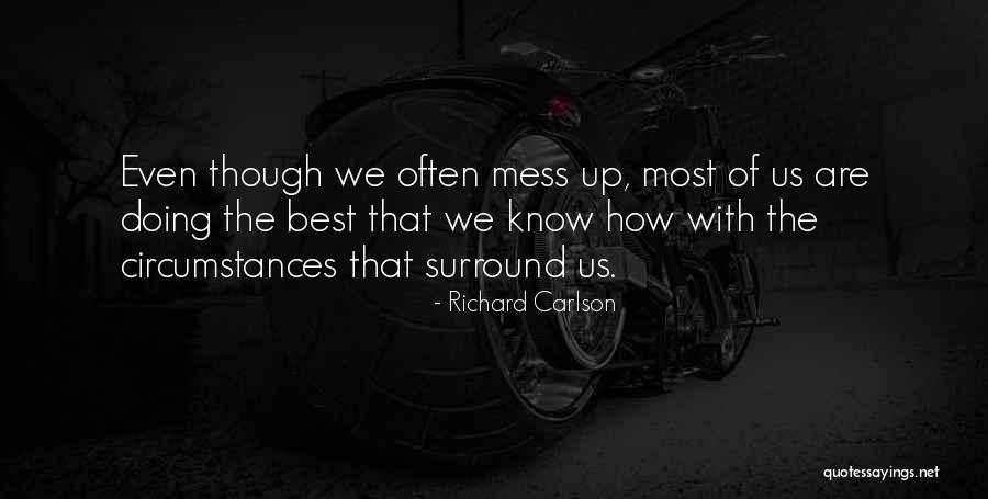 Sanyuan Quotes By Richard Carlson