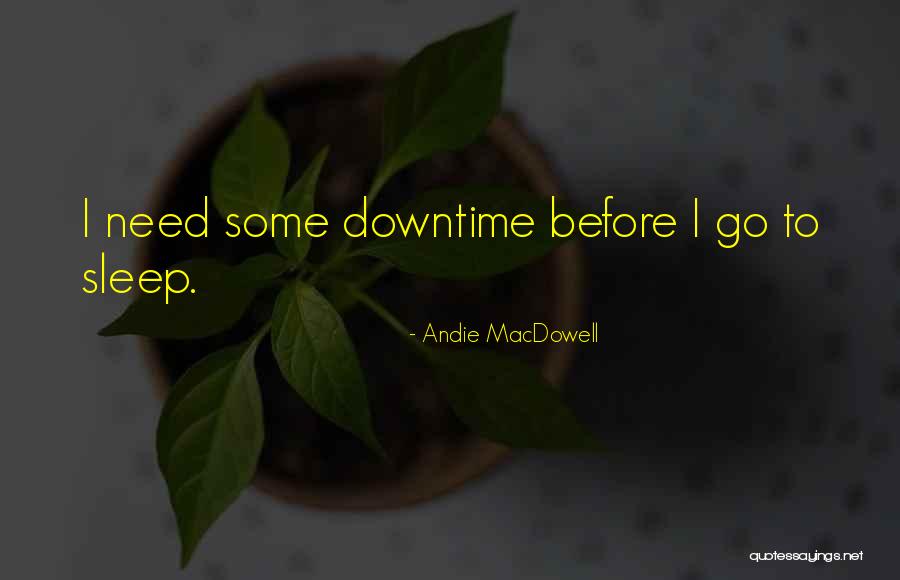 Sanyukt Parivar Quotes By Andie MacDowell Sanyukt Parivar Quotes By Andie MacDowell