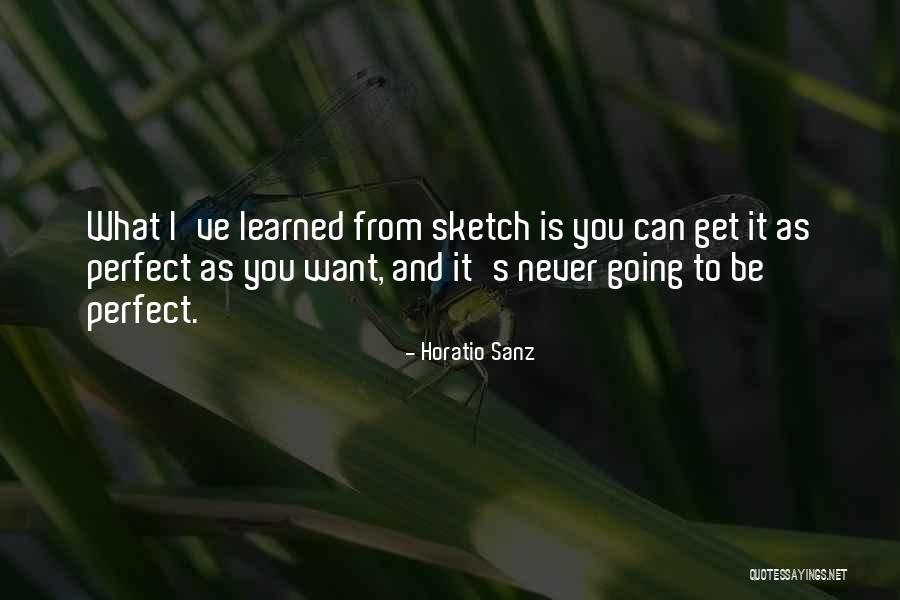 Sanz Quotes By Horatio Sanz Sanz Quotes By Horatio Sanz
