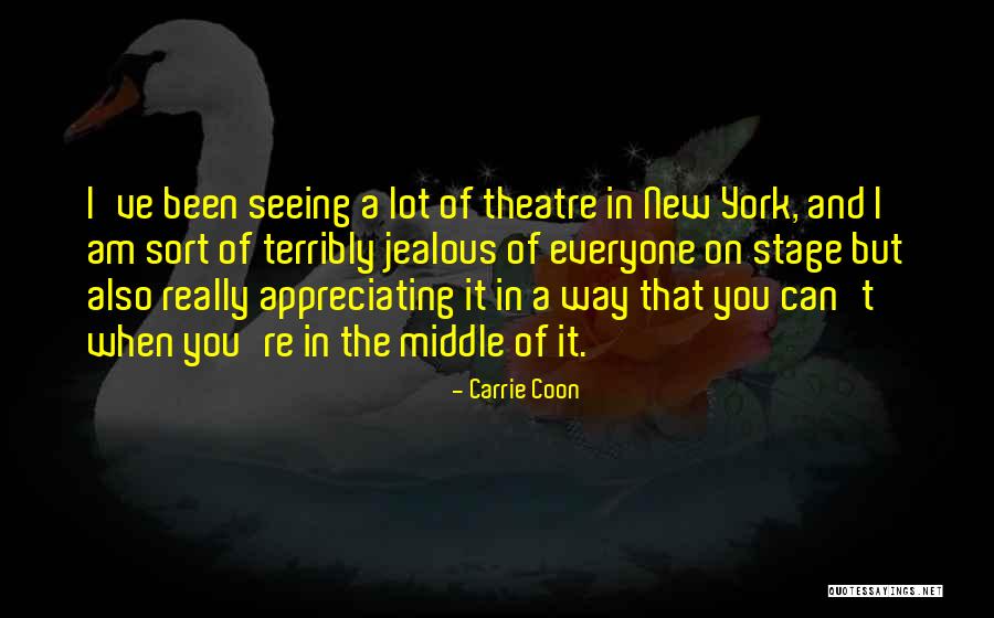 Sanzhar Madiyev Quotes By Carrie Coon Sanzhar Madiyev Quotes By Carrie Coon