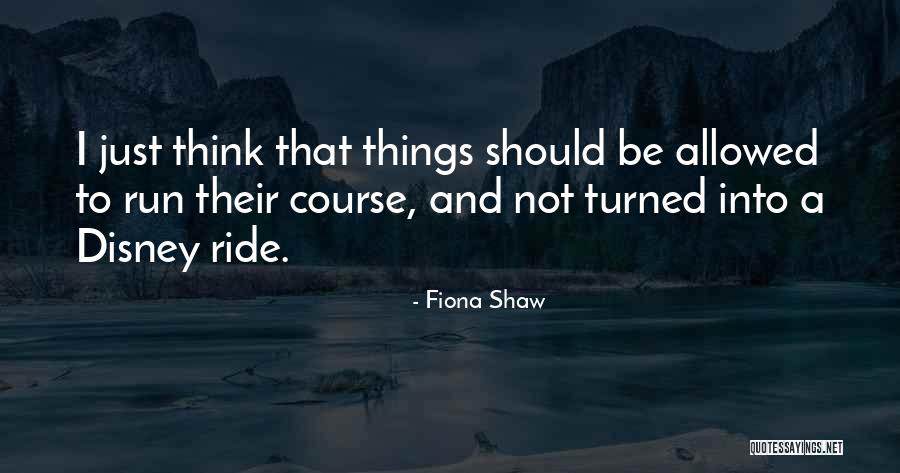 Sanziene Imagini Quotes By Fiona Shaw Sanziene Imagini Quotes By Fiona Shaw