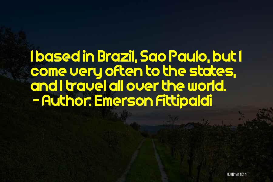 Sao Paulo Quotes By Emerson Fittipaldi