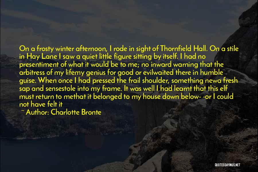 Sap Quotes By Charlotte Bronte