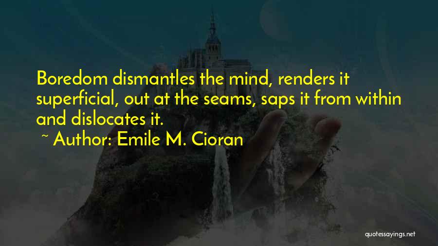 Sap Quotes By Emile M. Cioran