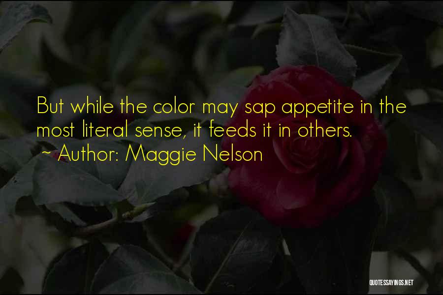 Sap Quotes By Maggie Nelson