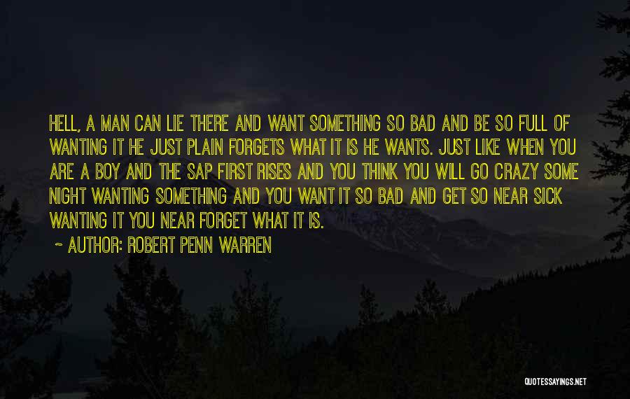 Sap Quotes By Robert Penn Warren