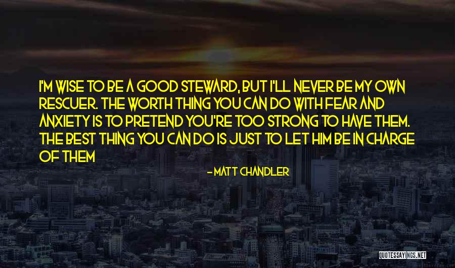 Sapateira Quotes By Matt Chandler Sapateira Quotes By Matt Chandler