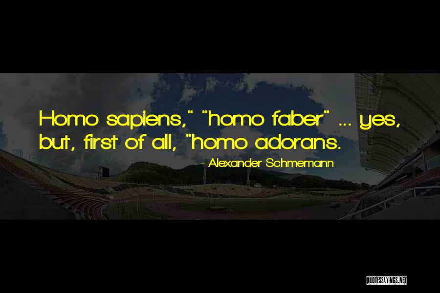 Sapiens Quotes By Alexander Schmemann Sapiens Quotes By Alexander Schmemann