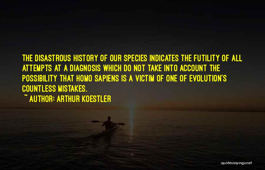 Sapiens Quotes By Arthur Koestler