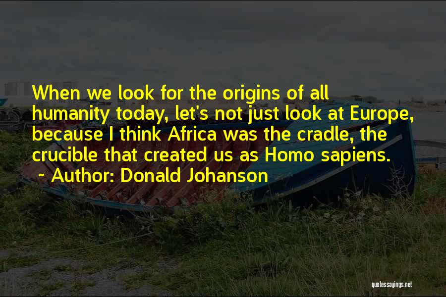 Sapiens Quotes By Donald Johanson