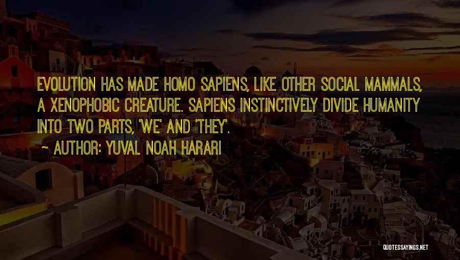 Sapiens Quotes By Yuval Noah Harari