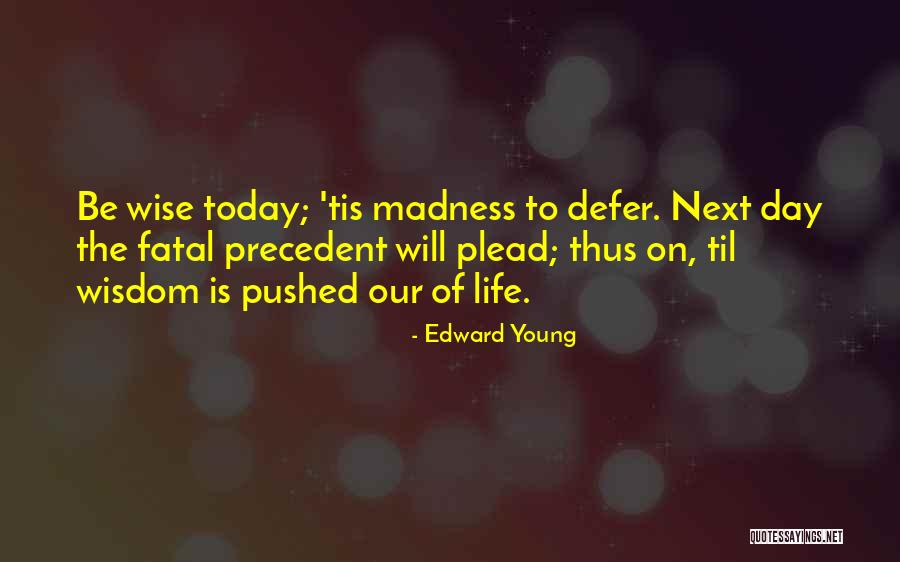 Sapienza Pastry Quotes By Edward Young Sapienza Pastry Quotes By Edward Young