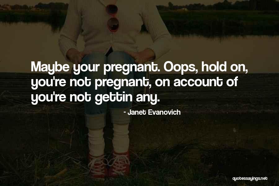 Sapienza Universita Quotes By Janet Evanovich Sapienza Universita Quotes By Janet Evanovich