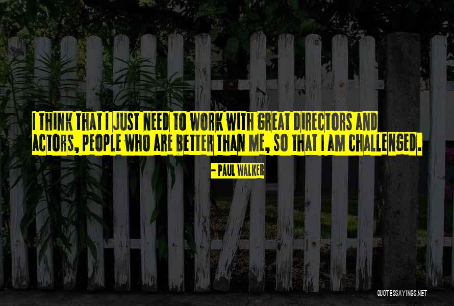 Sapinho Em Quotes By Paul Walker Sapinho Em Quotes By Paul Walker