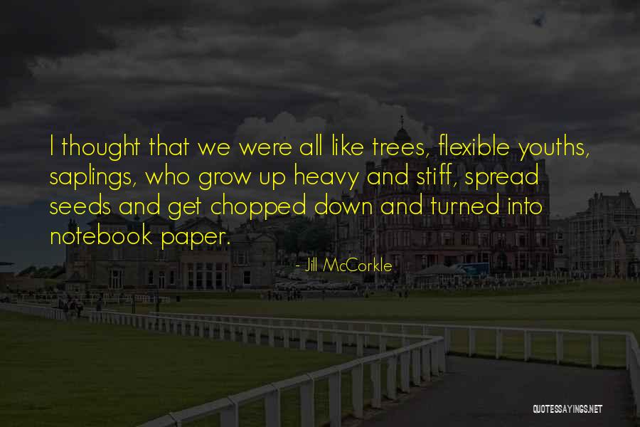 Saplings Quotes By Jill McCorkle Saplings Quotes By Jill McCorkle