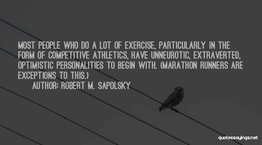 Sapolsky Quotes By Robert M. Sapolsky