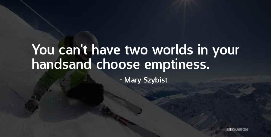 Saponaro Barach Quotes By Mary Szybist Saponaro Barach Quotes By Mary Szybist
