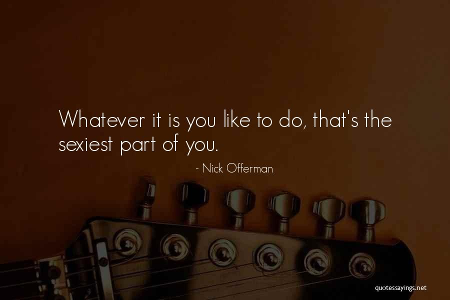 Saponjic Partizan Quotes By Nick Offerman Saponjic Partizan Quotes By Nick Offerman