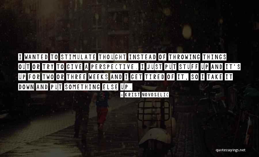 Saporiti Chairs Quotes By Krist Novoselic Saporiti Chairs Quotes By Krist Novoselic