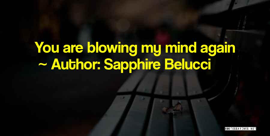 Sapphire Belucci Quotes 935137