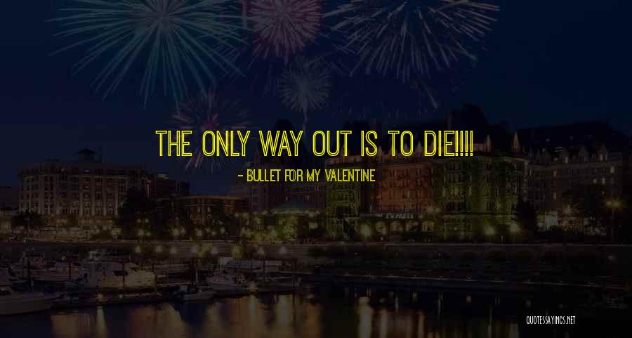 Sapprendre Quotes By Bullet For My Valentine Sapprendre Quotes By Bullet For My Valentine