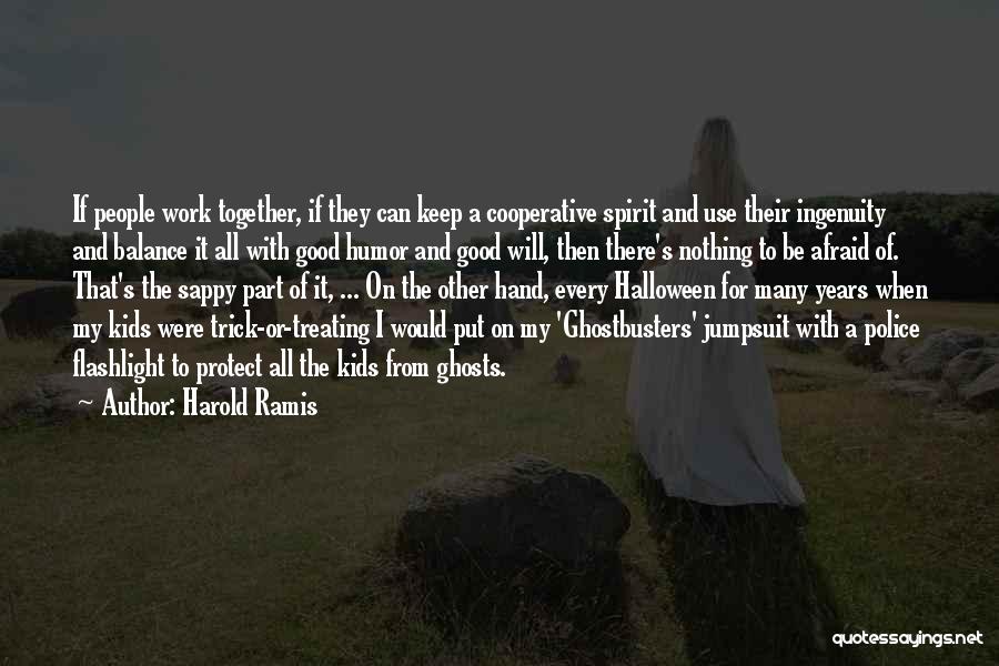 Sappy Quotes By Harold Ramis