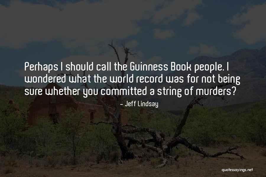 Saptarangi Quotes By Jeff Lindsay Saptarangi Quotes By Jeff Lindsay