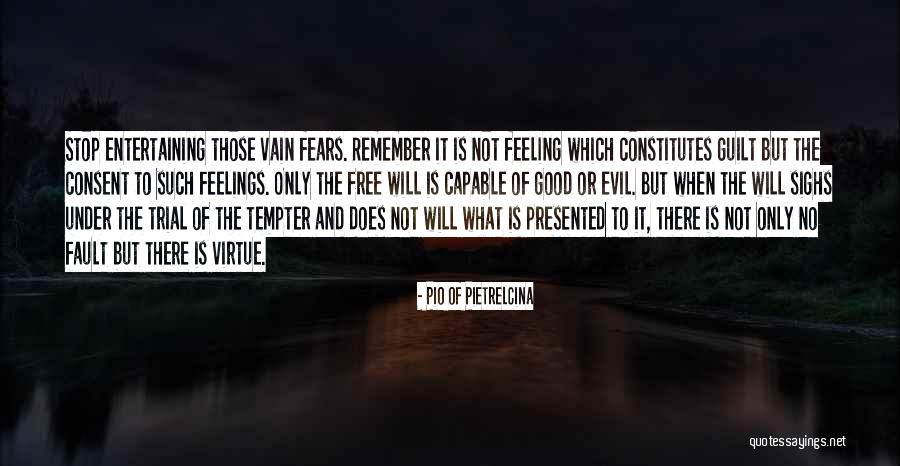 Saptarishi Cave Quotes By Pio Of Pietrelcina Saptarishi Cave Quotes By Pio Of Pietrelcina