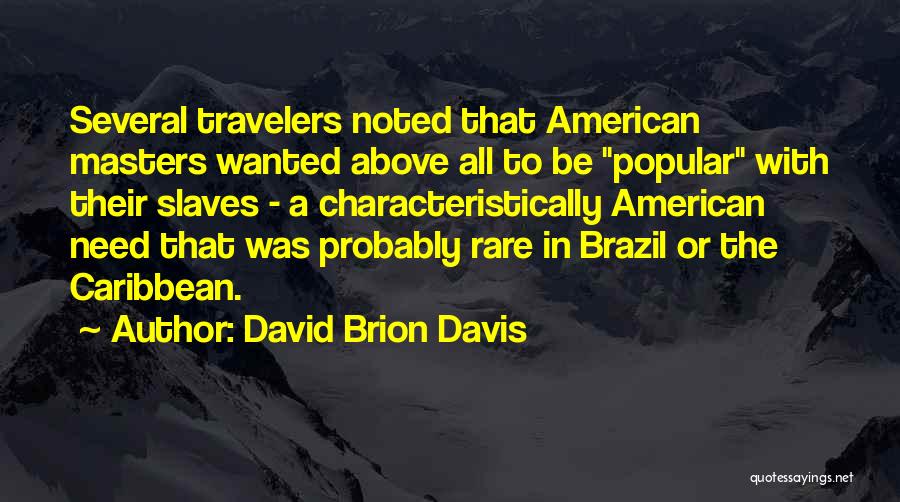 Sapuan Mazwan Quotes By David Brion Davis