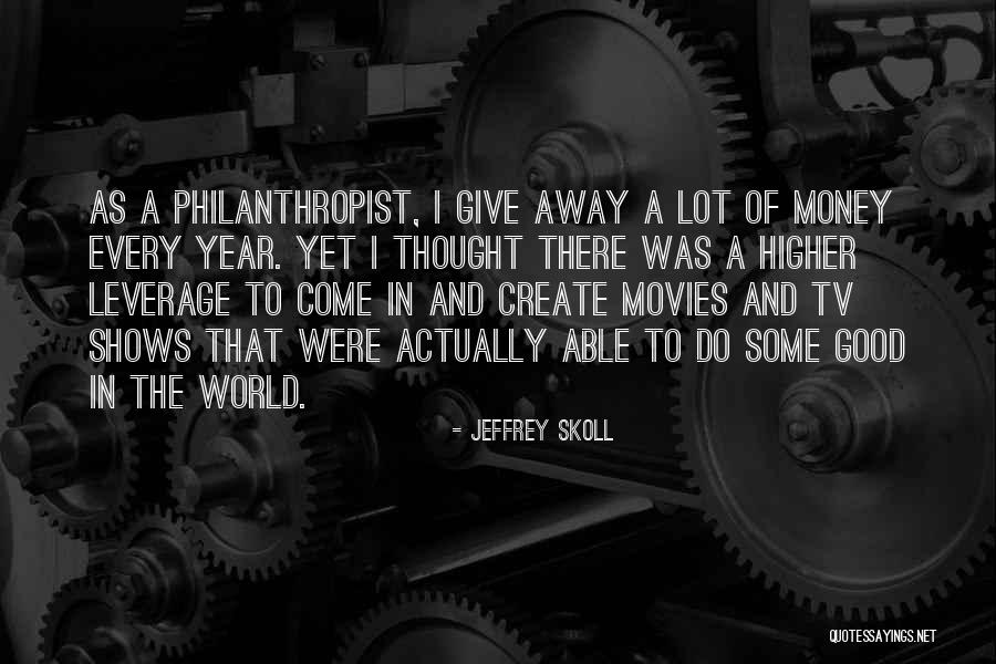Sapumal Suwanda Quotes By Jeffrey Skoll Sapumal Suwanda Quotes By Jeffrey Skoll