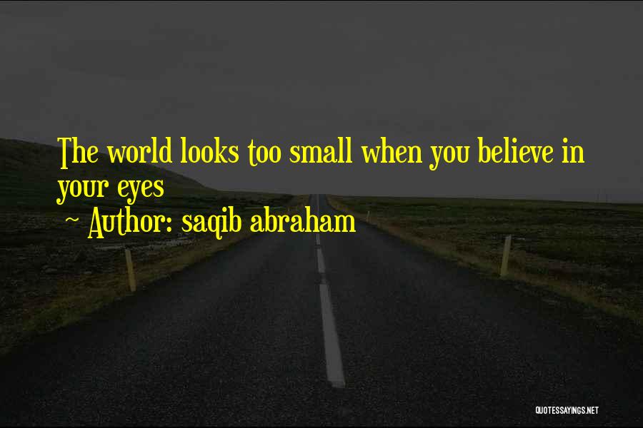 Saqib Abraham Quotes 560716