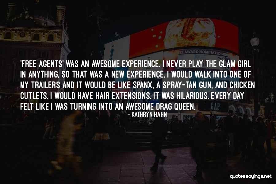 Saqib Iqbal Shami Quotes By Kathryn Hahn Saqib Iqbal Shami Quotes By Kathryn Hahn