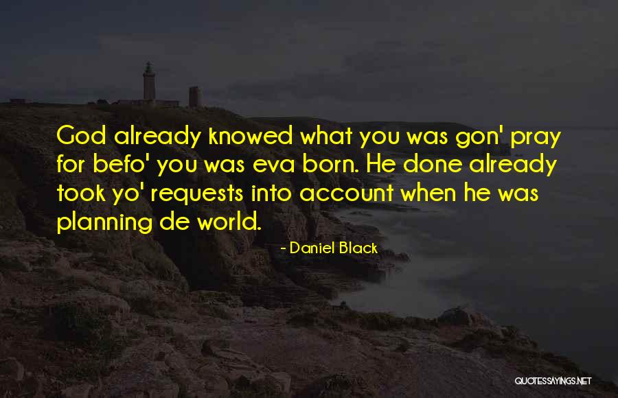 Saqueador Deo Quotes By Daniel Black Saqueador Deo Quotes By Daniel Black